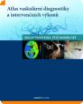 Atlas vaskulární diagnostiky a intervenčních výkonů