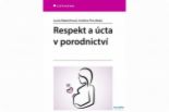 Recenze knihy: Respekt a úcta v porodnictví
