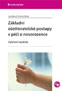 Základní ošetřovatelské postupy v péči o novorozence