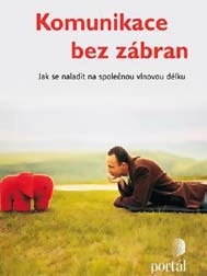 Komunikace bez zábran. Jak se naladit na stejnou vlnovou délku