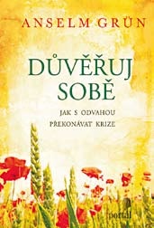 Důvěřuj sobě. Jak s odvahou překonávat krize