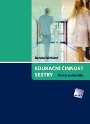 Edukační činnost sestry. Úvod do problematiky