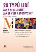 20 typů lidí – jak s nimi jednat, jak je vést a motivovat